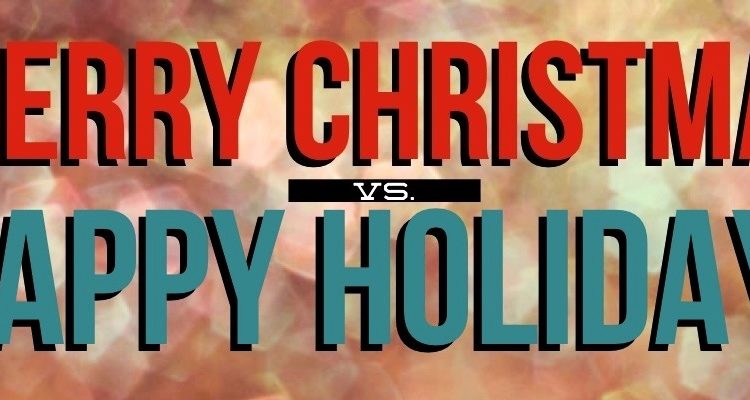 Merry Christmas vs Happy Holidays