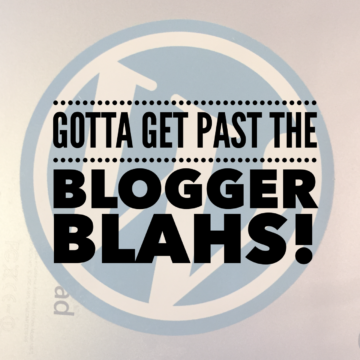 blogger blahs