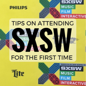 TIPS ON ATTENDING SXSW